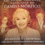 Hipnose Clínica Associada ao Campo Mórfico - Epigenética - Trauma Transgeracional e Hipnose Sistêmica em Animais - 3ª Edição